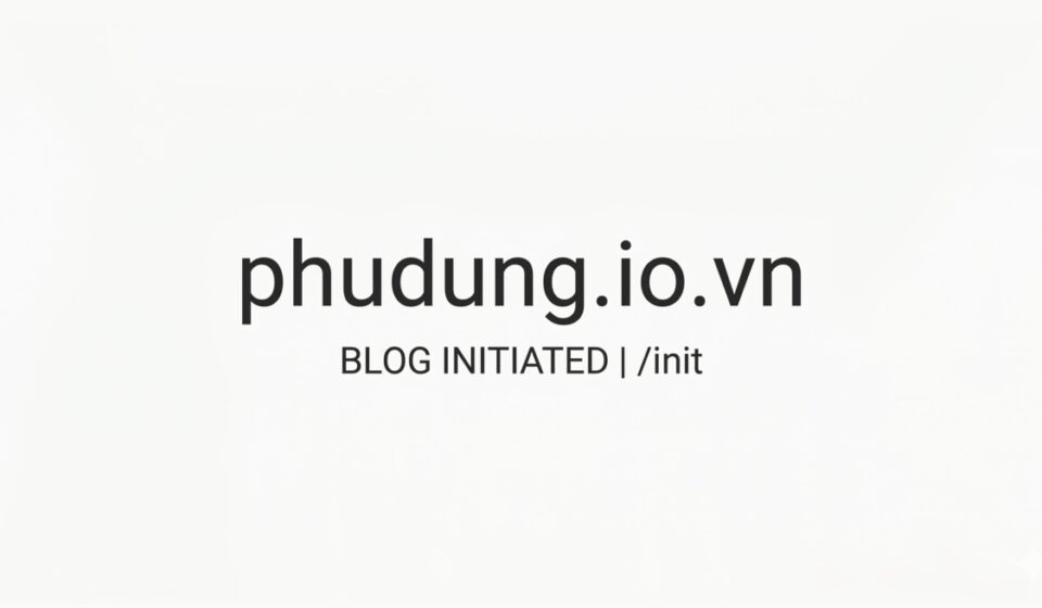 Hình ảnh khởi động blog cá nhân Phú Dũng IO
