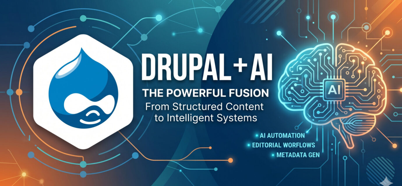 DRUPAL + AI: TỪ STRUCTURED CONTENT ĐẾN INTELLIGENT CONTENT SYSTEM