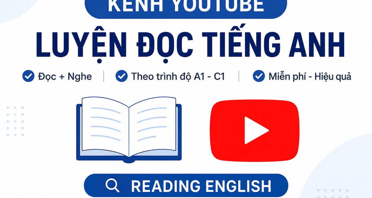 Luyện đọc tiếng Anh trên YouTube