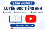 Luyện đọc tiếng Anh trên YouTube